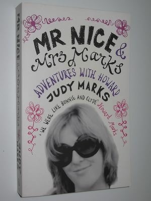 Seller image for Mr Nice & Mrs Marks : Adventures with Howard for sale by Manyhills Books