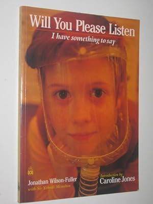 Seller image for Will You Please Listen I Have Something to Say for sale by Manyhills Books