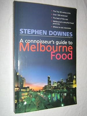 Immagine del venditore per A Connoisseur's Guide to Melbourne Food venduto da Manyhills Books