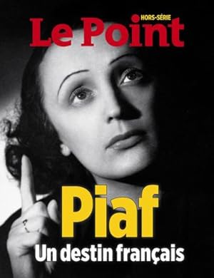 Le Point Hors-Serie, Oct.-Nov. 2013 (Cover Story, "Edith Piaf: Un Destin Francais")