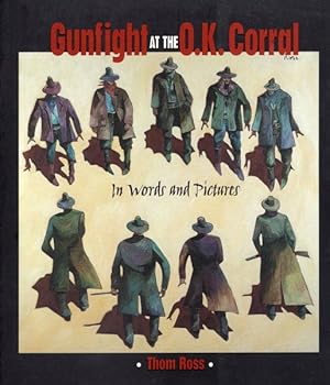 Seller image for GUNFIGHT AT THE O.K. CORRAL IN WORDS AND PICTURES. for sale by BUCKINGHAM BOOKS, ABAA, ILAB, IOBA