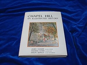 Bild des Verkufers fr Chapel Hill An Illustrated History zum Verkauf von Rodney"s Books