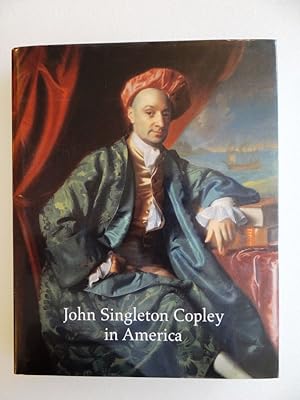 Imagen del vendedor de John Singleton Copley In America a la venta por Mullen Books, ABAA