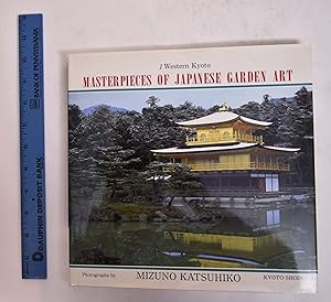 Bild des Verkufers fr Masterpieces of Japanese Garden Art: 1, Western Kyoto zum Verkauf von Mullen Books, ABAA