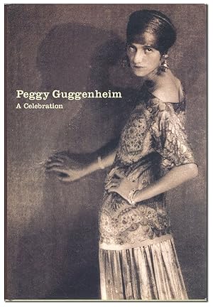 Bild des Verkufers fr Peggy Guggenheim: a Celebration zum Verkauf von Lorne Bair Rare Books, ABAA