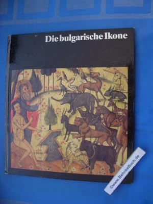 Seller image for Die bulgarische Ikone : Histor. Entwicklung, ikonograph. u. stilist. Besonderheiten. Mit 22 farbigen und dreiundfnfzig einfarbigen Abbildungen. Atanas Boschkov. bers. von Bettina Martin / Welt der Kunst. for sale by Antiquariat BehnkeBuch