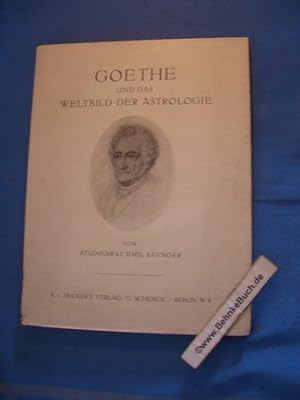 Goethe und das Weltbild der Astrologie. Emil Saenger