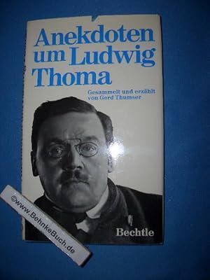 Bild des Verkufers fr Anekdoten um Ludwig Thoma. Gesammelt u. erzhlt von Gerd Thumser. zum Verkauf von Antiquariat BehnkeBuch