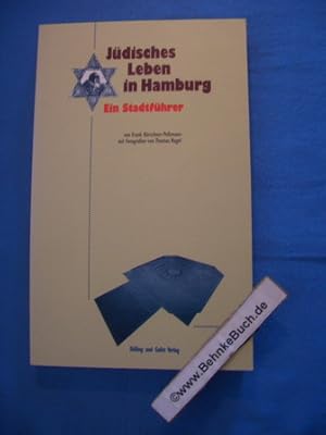 Jüdisches Leben in Hamburg : ein Stadtführer. von Frank Kürschner-Pelkmann. Mit Fotogr. von Thoma...