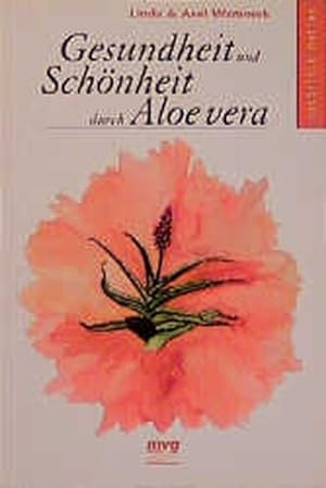 Seller image for Gesundheit und Schnheit durch Aloe vera for sale by Versandantiquariat Felix Mcke