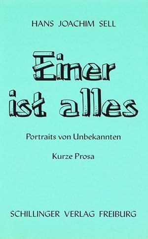 Bild des Verkufers fr Einer ist alles: Portraits von Unbekannten. Kurze Prosa zum Verkauf von Versandantiquariat Felix Mcke