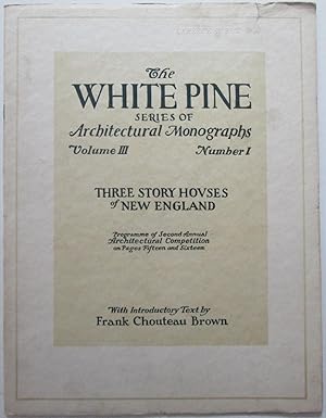 Three Story Colonial Houses of New England. The White Pine Series of Architectural Monographs. Vo...