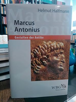 Marcus Antonius. (Gestalten der Antike)