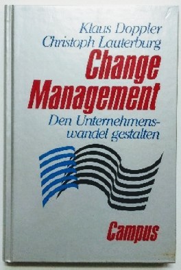 Change Management. Den Unternehmenswandel gestalten