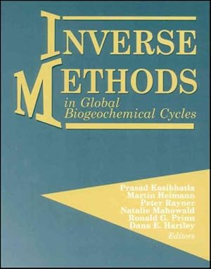 Imagen del vendedor de Inverse Methods in Global Biogeochemical Cycles a la venta por GreatBookPrices