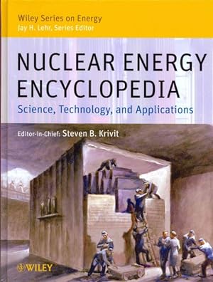 Seller image for Nuclear Energy Encyclopedia : Science, Technology, and Applications for sale by GreatBookPrices