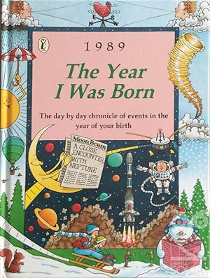 Seller image for 1989 - the year i was born for sale by LIBRERA SOLN