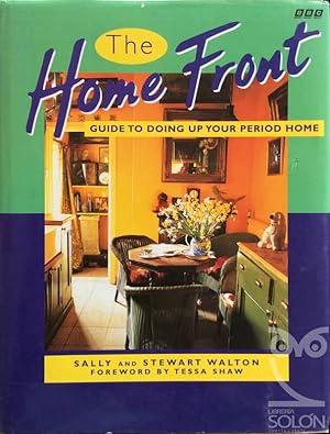 Seller image for The 'home front' guide to doing up your period home for sale by LIBRERA SOLN