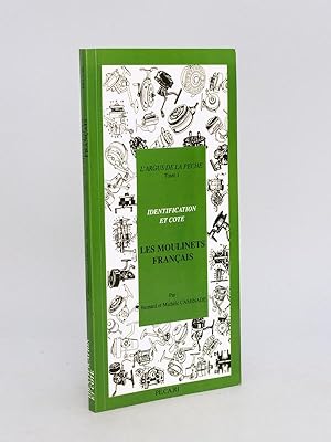 Les Moulinets français. Identification et cote. L'Argus de la Pêche Tome I [ Livre dédicacé par l...