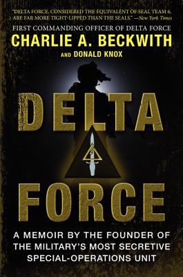 Seller image for Delta Force: A Memoir by the Founder of the U.S. Military's Most Secretive Special-Operations Unit (Paperback or Softback) for sale by BargainBookStores