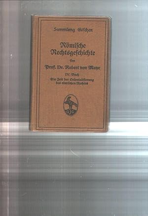 Bild des Verkufers fr Rmische Rechtsgeschichte IV.Buch Die Zeit der Orientalisierung des rmischen Rechtes zum Verkauf von Windau Antiquariat