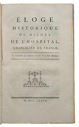 Eloge historique de Michel de l'Hospital, Chancelier de France,