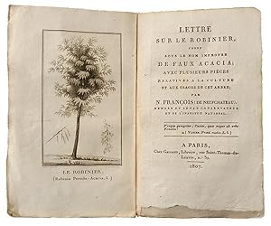 Lettre sur le Robinier connu sous le nom impropre de faux acacia, avec plusieurs pièces relatives...