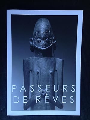 Passeurs de Reves, Arts d'Afrique, d'Océanie et d'Amérique, A tribute to collectors and dealers, ...