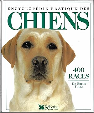 Encyclopédie pratique des chiens, 400 races.