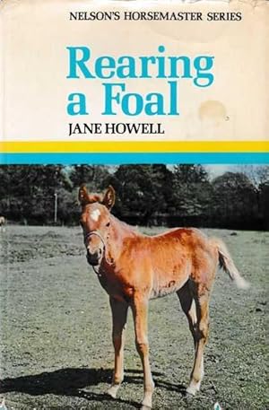 Rearing A Foal [Nelson's Horsemaster Series]