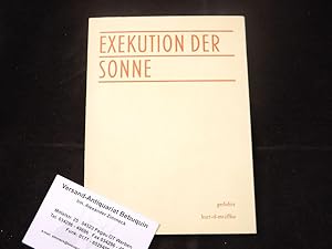 Bild des Verkufers fr Exekution der Sonne. Gedichte. zum Verkauf von Antiquariat Bebuquin (Alexander Zimmeck)