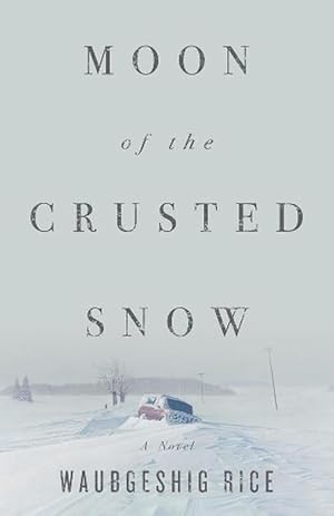 Immagine del venditore per Moon Of The Crusted Snow (Paperback) venduto da Grand Eagle Retail