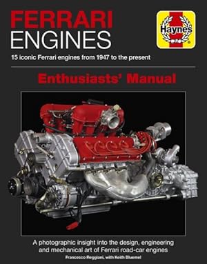 Seller image for Haynes Ferrari Engines Enthusiasts' Manual : 15 Iconic Ferrari Engines from 1947 to the Present for sale by GreatBookPrices