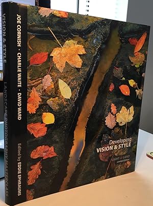 Imagen del vendedor de Developing Vision & Style: A Landscape Photography Masterclass, Joe Cornish, Charlie Waite, David Ward a la venta por William Glynn