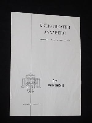 Imagen del vendedor de Programmheft Kreistheater Annaberg 1956/57. DER BETTELSTUDENT von Walzel/ Genee, Millcker (Musik). Regie: Walter Deutsch/ Walter Siebenschuh, musikal. Ltg.: Karl Kubovy, Ausstattung: Charlotte Gotthardt. Mit Theo Richter (Symon), Gina Moran, Christl Dratnal, Anneliese Thiery, Sepp Gottschling, Ernst Resch, Horst Napiralla, Felix Droysen a la venta por Fast alles Theater! Antiquariat fr die darstellenden Knste