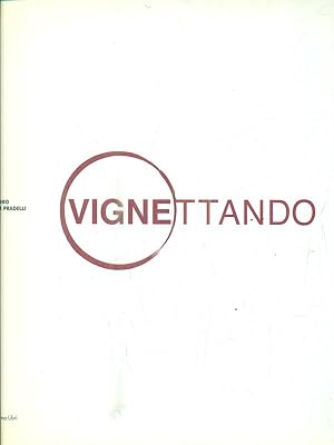Bild des Verkufers fr Vignettando zum Verkauf von Librodifaccia