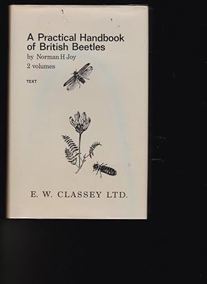 Bild des Verkufers fr A Practical Handbook of British Beetles (2 Vols) Volume 1 - Text, Volume 2 - Plates zum Verkauf von Chaucer Bookshop ABA ILAB