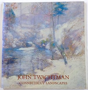 Bild des Verkufers fr John Twachtman: Connecticut Landscapes zum Verkauf von Resource Books, LLC