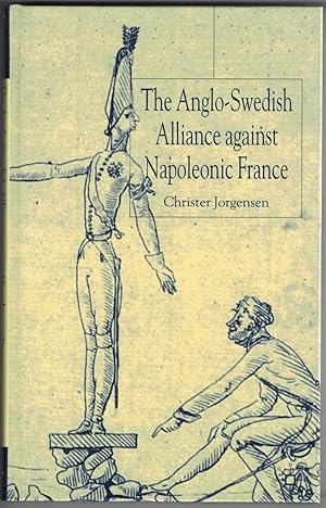 The Anglo-Swedish alliance against napoleonic France.