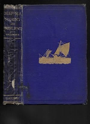 Image du vendeur pour DEEP-SEA FISHING AND FISHING BOATS: An Account of the Practical Working of the various Fisheries around the British Islands, with Illustrations and Descriptions of the Boats, Nets, and other Gear in use. mis en vente par Chaucer Bookshop ABA ILAB