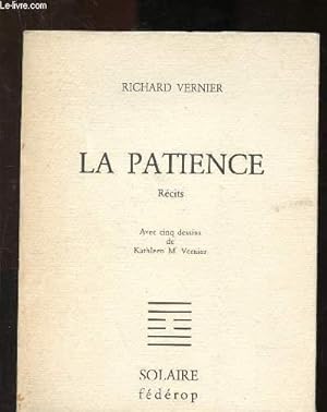 Bild des Verkufers fr La patience (Rcits) zum Verkauf von Le-Livre