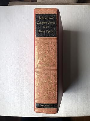 Immagine del venditore per Milton Cross' Complete Stories of the Great Operas venduto da 2Wakefield