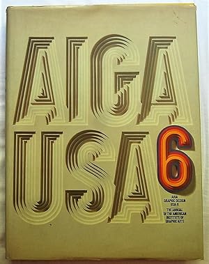 AIGA GRAPHIC DESIGN USA 6. THE ANNUAL OF THE AMERICAN INSTITUTE OF GRAPHIC ARTS.