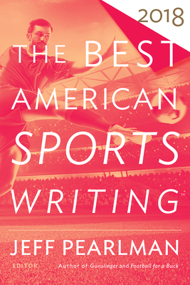 Seller image for The Best American Sports Writing 2018 (Paperback or Softback) for sale by BargainBookStores