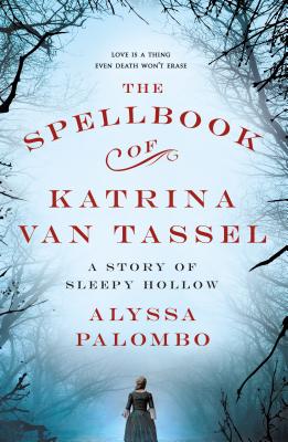 Seller image for The Spellbook of Katrina Van Tassel: A Story of Sleepy Hollow (Paperback or Softback) for sale by BargainBookStores