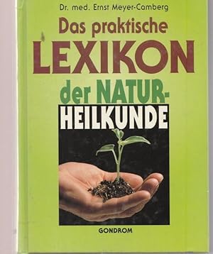 Das praktische Lexikon der Naturheilkunde.