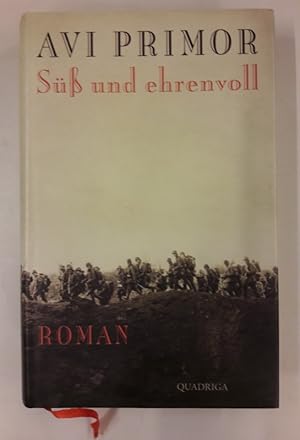 Seller image for S und Ehrenvoll. Roman. for sale by Der Buchfreund
