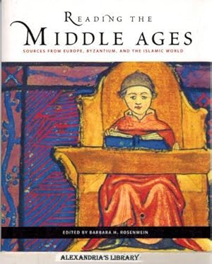 Reading the Middle Ages: Sources from Europe, Byzantium, and the Islamic World