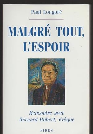 Image du vendeur pour MALGR TOUT L'ESPOIR mis en vente par Livres Norrois