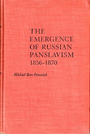 The Emergence of Russian Panslavism 1856-1870